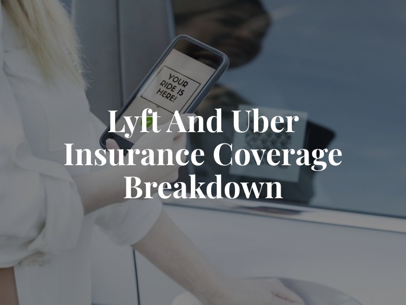 Lyft and Uber Insurance Coverage Breakdown