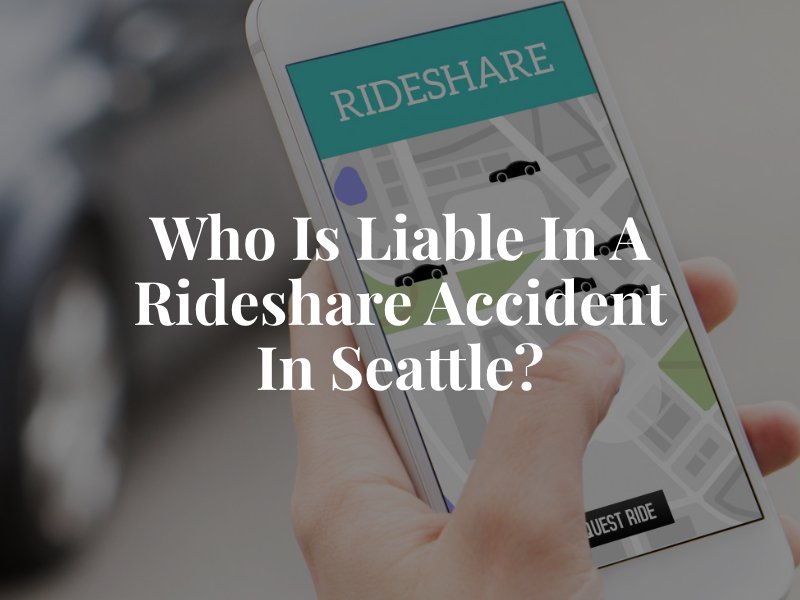 Who is Liable in a Rideshare Accident in Seattle?